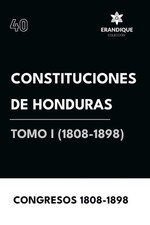 Constituciones de Honduras Tomo I (1808-1898) Taschenbuch Spanisch 2024