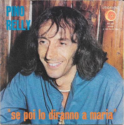 PINO RELLY - SELTENE 45 RUNDEN 1978 '' WENN SIE ES MARIA SAGEN ''