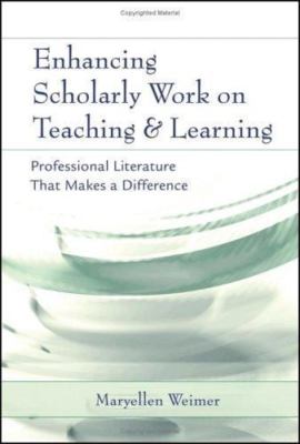 Enhancing Scholarly Work on Teaching and Learning: Professional Literature t...