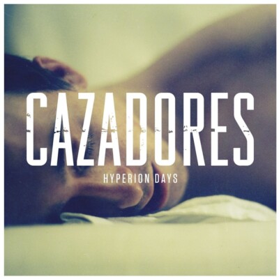 CAZADORES - HYPERION DAYS  CD NEU