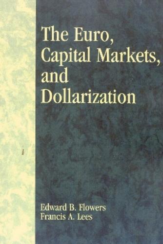 Thumbnail - Edward B. Flowers Francis A The Euro, Capital Markets, And Dollari