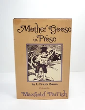 Mother Goose in Prose: L. Frank Baum Pictures by Maxfield Parrish 1901 HC/DJ