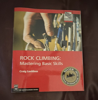 Craig Luebben Rock Climbing: Mastering Basic Skills PB 2004 Mountaineers