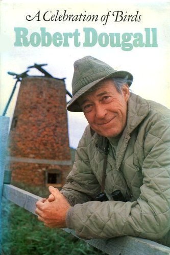 Celebration of Birds By Robert Dougall