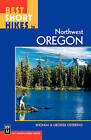 Best Short Hikes in Northwest Oregon by George Ostertag, Rhonda Ostertag (Paperback / softback, 2003)
