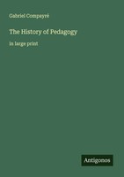 Gabriel Compayré | The History Of Pedagogy | Taschenbuch | Englisch (2025)