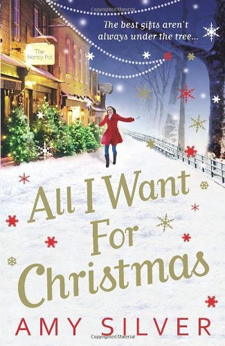 All I Want for Christmas By  Amy Silver