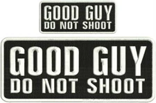 Good Guy DO NOT SHOOT embroidery patches 4x10 and 2x5 hook on back white