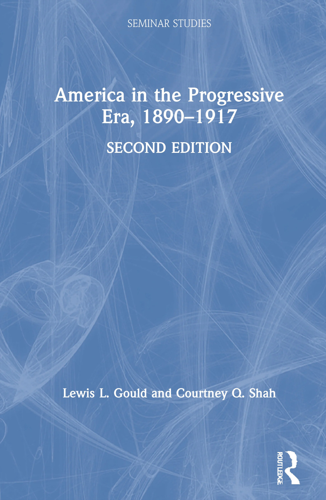 America in the Progressive Era, 1890–1917 - 2nd Edition