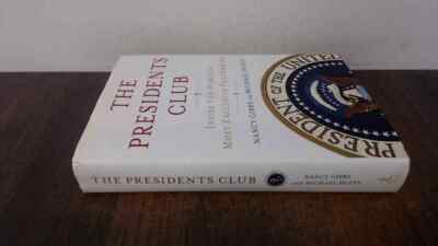 			The Presidents Club: Inside the Worlds Most Exclusive Fraternity,		