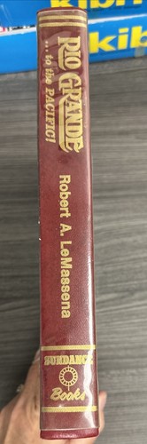 Río Grande... ¡al Pacífico! Por Robert A. LeMassena - Imagen 2 de 4
