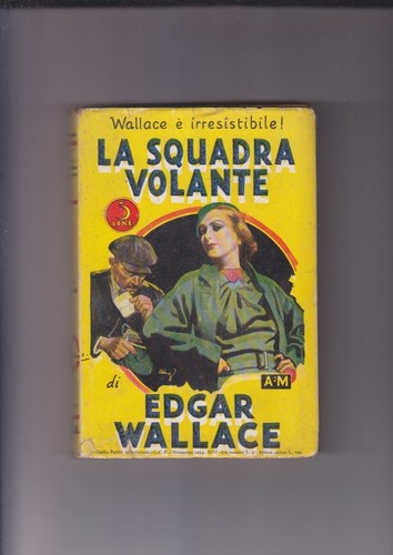 LA SQUADRA VOLANTE Edgar Wallace n 102 1934 gialli Mondadori Palmine