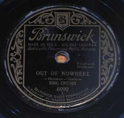 Bing Crosby Out of Nowhere You Should Ever Need Me 78 rpm Brunswick Records 6090