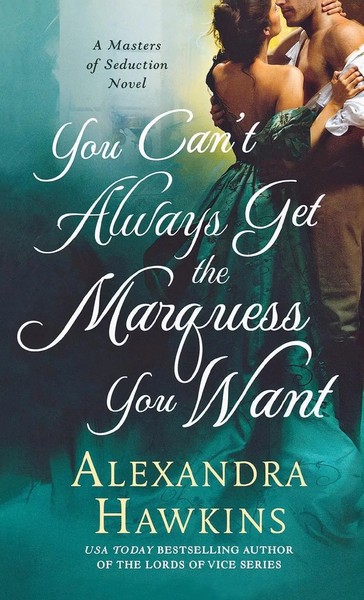 Alexandra Hawkins | You Can't Always Get The Marquess You Want | Taschenbuch-image