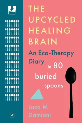 Luca M Dami­ani | The Upcycled Healing Brain | Taschenbuch | Englisch (2024)