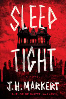 Sleep Tight by J H Markert: Used