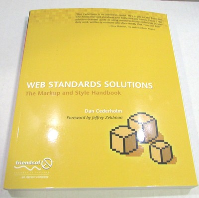 Web Standards Solutions : The Markup and Style Handbook by Dan Cederholm 
