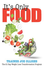 It  S Only Food: the 21-Day Weight Loss Transformation Program