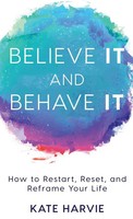Kate Harvie | Believe It And Behave It | Buch | Englisch (2017) | Gebunden