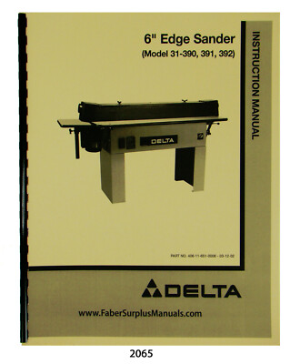 Delta 6'' Edge Sander 31-390, 31-391, 31-393 Instruction & Parts Manual #2065