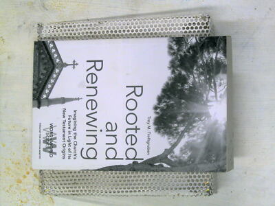 Word & World: Rooted and Renewing by Troy M.Troftgruben [English]