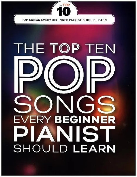 The Top Ten Easy Piano Pop Songs For Beginners (Piano Book) | Englisch | Buch-image
