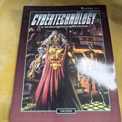 Cybertechnology: A Shadowrun Sourcebook Dowd, Tom Shadowrun Fasa