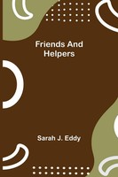 Sarah J. Eddy | Friends And Helpers | Taschenbuch | Englisch (2022)