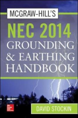 McGraw-Hills National Electrical Code 2014 Grounding and Earthling Handbook, Sto