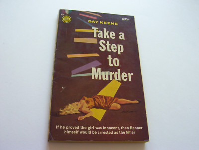 TAKE A STEP TO MURDER   1959   DAY KEENE    IT WAS EITHER GOING TO BE HIM OR HER