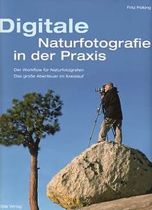 Digitale Naturfotografie in der Praxis: Der Workflow für... | Buch | Zustand gut