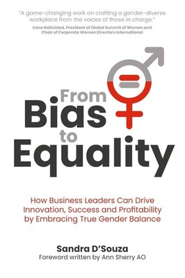 From Bias to Equality: How business leaders can drive innovation, success and pr