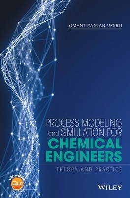 Process Modeling and Simulation for Chemical Engineers by Sim... - 9781118914687