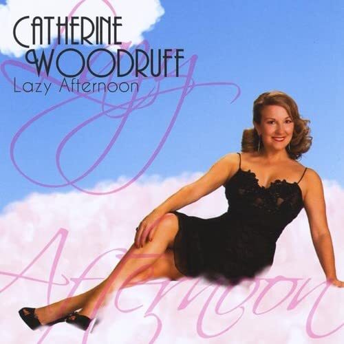 Catherine Woodruff Lazy Afternoon (CD)