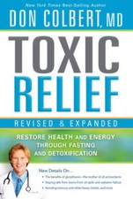 Toxic Relief, Revised and Expanded: Restore Health and Energy Throug - VERY GOOD
