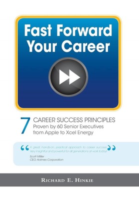 Fast Forward Your Career - 7 Career Success Principles by Richard E. Hinkie (Eng