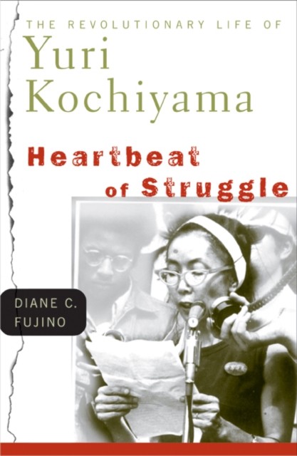 Heartbeat of Struggle by Diane C. Fujino (Paperback Book)