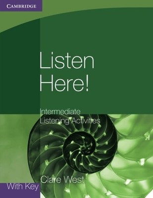 Listen Here! Intermediate Listening Activities with Key (2010)