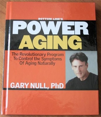 power aging,the revolutionary program to control the sym by Gary Null 0887233724