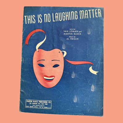 This Is No Laughing Matter VTG  Sheet Music 1939 Van Loman Martin Block Frisch