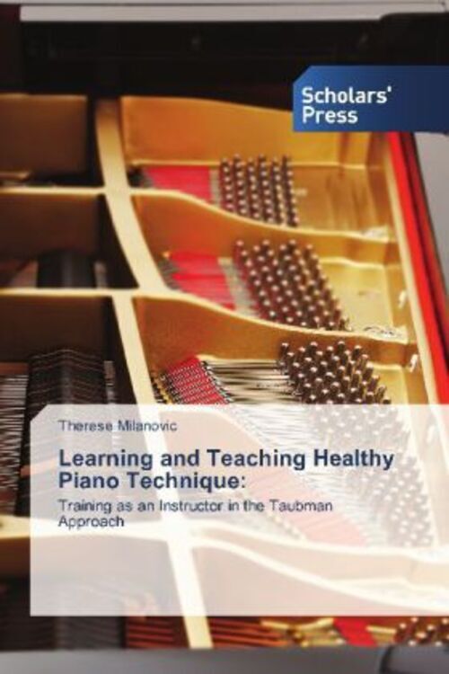 Thumbnail - Learning And Teaching Healthy Piano Technique Therese Milanovic