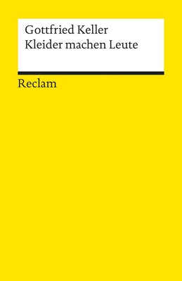 Kleider machen Leute | Novelle. Textausgabe mit Anmerkungen/Worterklärungen