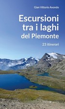 Gian Vittorio Avond Escursioni tra i laghi del Piemonte. 23 itinerar (Paperback)