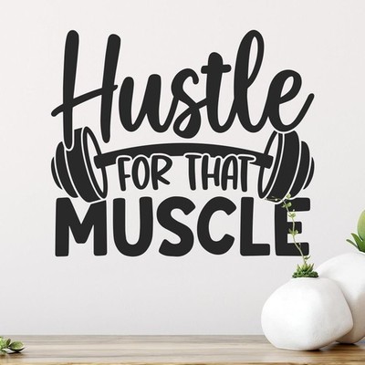 Hustle For That Muscle Wandtattoo