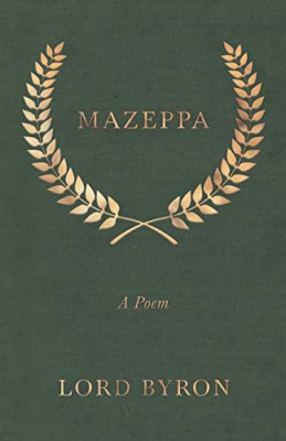 Mazeppa: a Poem -  NEW Lord George Gor 2019