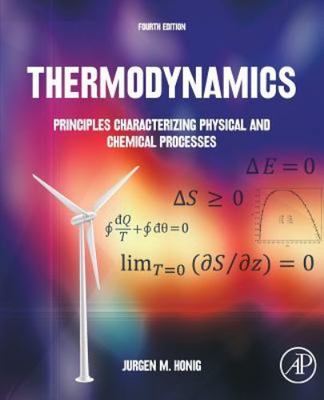 Thermodynamics : Principles Characterizing Physical and Chemical Processes, P...