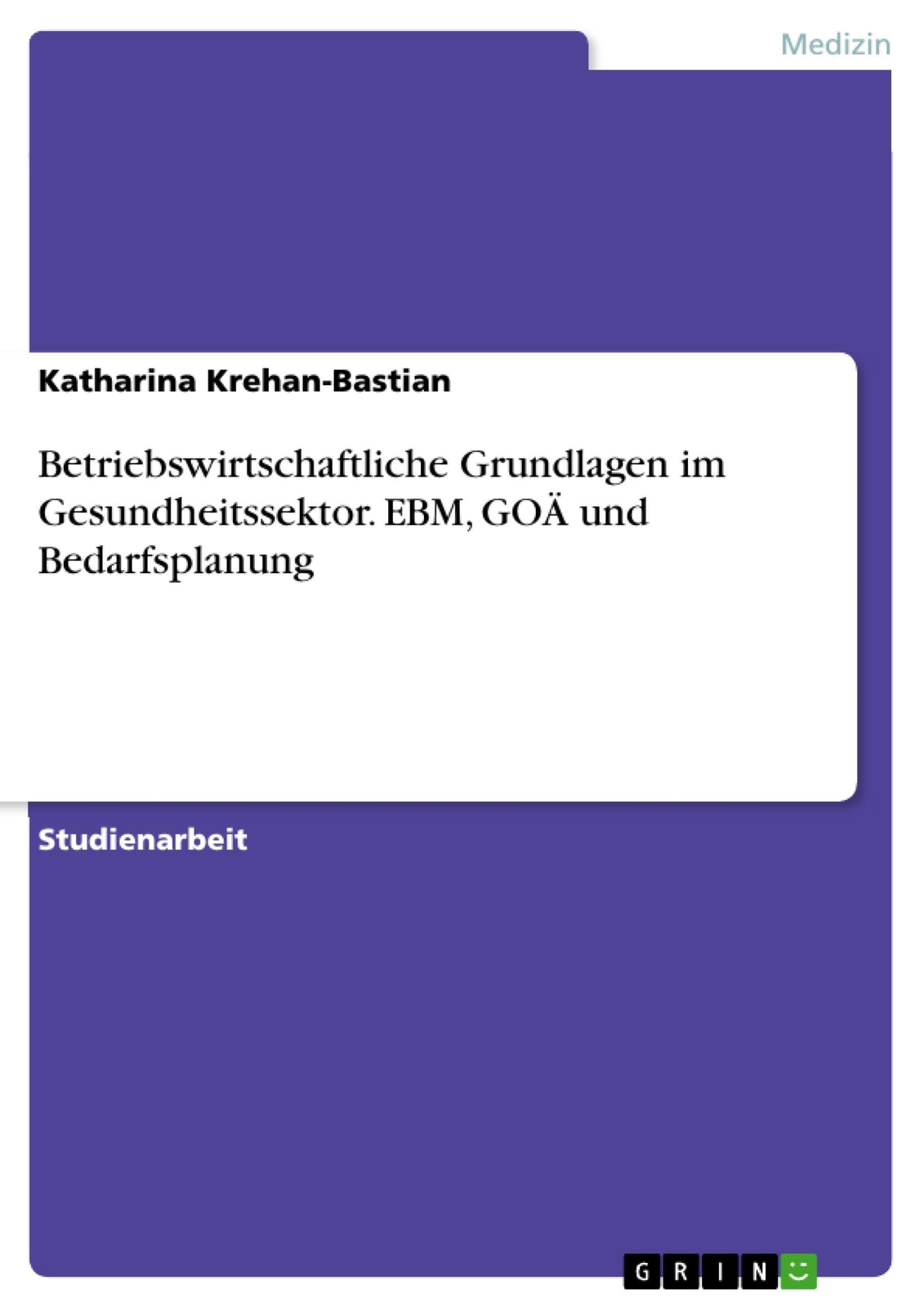 Thumbnail - Betriebswirtschaftliche Grundlagen Gesundheitssektor. Ebm, Goä Und...