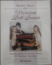 SIGNED Victorian Doll Secrets by Seeley, Mildred  HC 