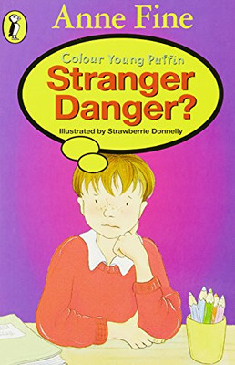 Stranger Danger? - Fine, Anne