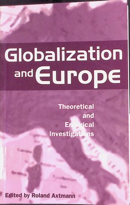 Globalization and Europe: Theoretical and Empirical Investigations Axtmann, Rola